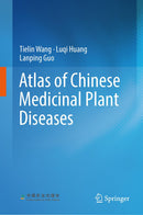 Atlas of Chinese Medicinal Plant Diseases