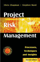 Project Risk Management: Processes, Techniques and Insights, 2nd Edition