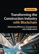 Transforming the Construction Industry with Blockchain: Enhancing Efficiency, Transparency, and Collaboration
