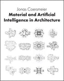 Material and Artificial Intelligence in Architecture