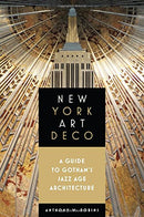 New York Art Deco: A Guide to Gotham's Jazz Age Architecture (Excelsior Editions) - Bookread