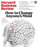 Harvard Business Review “How To Change Anyone’s Mind