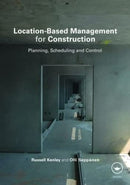 Location-Based Management for Construction: Planning, scheduling and control 1st Edition