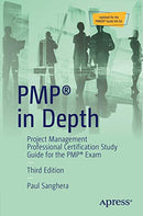 PMP® in Depth: Project Management Professional Certification Study Guide for the PMP® Exam 3rd Edition