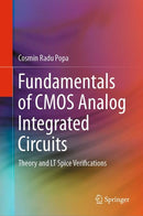 Fundamentals of CMOS Analog Integrated Circuits: Theory and LT Spice Verifications