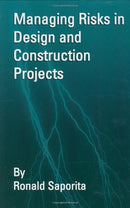 Managing Risks in Design & Construction Projects Illustrated Edition
