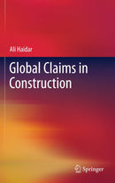 Global Claims in Construction 2011th Edition
