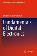 Fundamentals of Digital Electronics (Lecture Notes in Electrical Engineering)