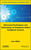 Advanced Techniques and Technology of Computer-Aided Feedback Control (Systems and Industrial Engineering) 1st Edition,