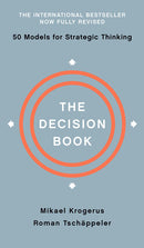 The Decision Book: Fifty Models for Strategic Thinking Fully Revised Edition
