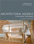 Architectural Models, Second Edition: Construction Techniques Second Edition, Second edition, - Bookread