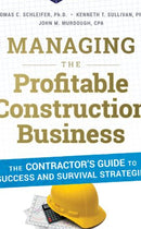 Managing the Profitable Construction Business: The Contractor's Guide to Success and Survival Strategies 2nd Edition
