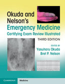 Okuda and Nelson's Emergency Medicine Certifying Exam Review Illustrated 3rd Edition