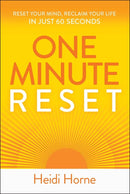 One-Minute Reset: Reset Your Mind, Reclaim Your Life in Just 60 Seconds