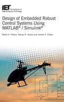 Design of Embedded Robust Control Systems Using MATLAB® / Simulink® (Control, Robotics and Sensors)