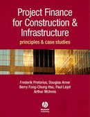 Project Finance for Construction and Infrastructure: Principles and Case Studies 1st Edition