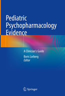 Pediatric Psychopharmacology Evidence: A Clinician's Guide 2024th Edition