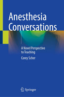 Anesthesia Conversations: A Novel Perspective to Teaching
