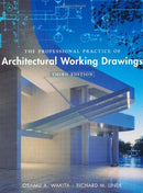 The Professional Practice of Architectural Working Drawings 3rd Edition