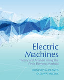 Electric Machines: Theory and Analysis Using the Finite Element Method 1st Edition