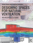 Designing Spaces for Natural Ventilation: An Architect's Guide by Ulrike Passe