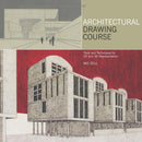 Architectural Drawing Course: Tools and Techniques for 2D and 3D Representation