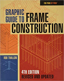 Graphic Guide to Frame Construction: Fourth Edition, Revised and Updated (For Pros by Pros) - Bookread
