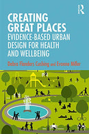 Creating Great Places: Evidence-Based Urban Design for Health and Wellbeing