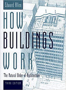 How Buildings Work: The Natural Order of Architecture 3rd Edition