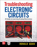 Troubleshooting Electronic Circuits: A Guide to Learning Analog Electronics 1st Edition