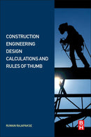 Construction Engineering Design Calculations and Rules of Thumb 1st Edition