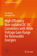 High Efficiency Non-isolated DC-DC Converters with Wide Voltage Gain Range for Renewable Energies (CPSS Power Electronics Series) 2024th Edition