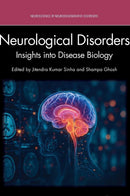 Neurological Disorders: Insights into Disease Biology (Neuroscience of Neurodegenerative Disease)