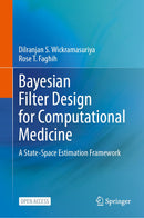 Bayesian Filter Design for Computational Medicine: A State-Space Estimation Framework 2024th Edition