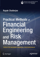 Practical Methods of Financial Engineering and Risk Management: Tools for Modern Financial Professionals 1st ed. Edition