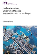 Understandable Electronic Devices: Key concepts and circuit design (Materials, Circuits and Devices)