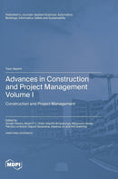 Advances in Construction and Project Management: Volume I: Construction and Project Management
