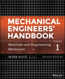 Mechanical Engineers' Handbook, Volume 1: Materials and Engineering Mechanics 4th Edition