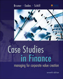 Case Studies in Finance: Managing for Corporate Value Creation (McGraw-Hill/Irwin Series in Finance, Insurance and Real Estate