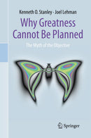 Why Greatness Cannot Be Planned: The Myth of the Objective 2015th Edition