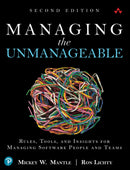 Managing the Unmanageable: Rules, Tools, and Insights for Managing Software People and Teams