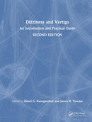 Dizziness and Vertigo: An Introduction and Practical Guide 2nd Edition