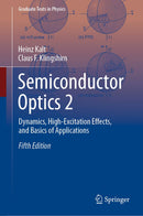 Semiconductor Optics 2: Dynamics, High-Excitation Effects, and Basics of Applications (Graduate Texts in Physics) 5th ed.