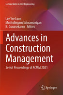 Advances in Construction Management: Select Proceedings of ACMM 2021 (Lecture Notes in Civil Engineering, 191) 1st ed.