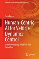 Human-Centric AI for Vehicle Dynamics Control: With Methodology, Modelling and Simulation