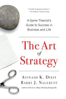 The Art of Strategy: A Game Theorist's Guide to Success in Business and Life Il