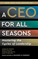 A CEO for All Seasons: Mastering the Cycles of Leadership