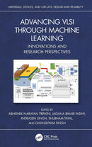 Advancing VLSI through Machine Learning (Materials, Devices, and Circuits) 1st Edition