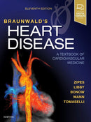 Braunwald's Heart Disease: A Textbook of Cardiovascular Medicine : A Textbook of Cardiovascular Medicine, Single Volume 11th Edición