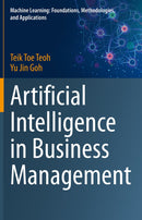 Artificial Intelligence in Business Management (Machine Learning: Foundations, Methodologies, and Applications) 1st ed.